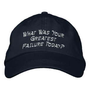 Casquette Brodée Quel A Été Votre Plus Grand Échec Aujourd'Hui ?