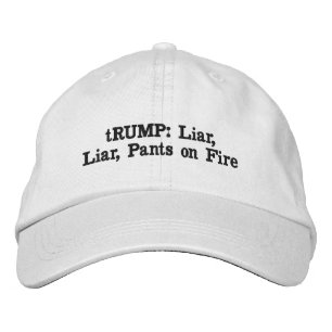 Casquette Brodée tRUMP : Menteur, menteur, pantalon en feu