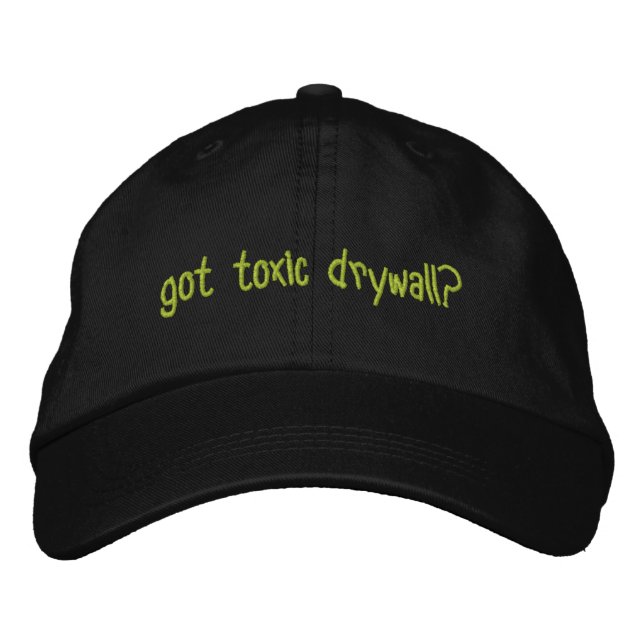 Casquette Brodée Vous avez un Drywall toxique ? (Devant)