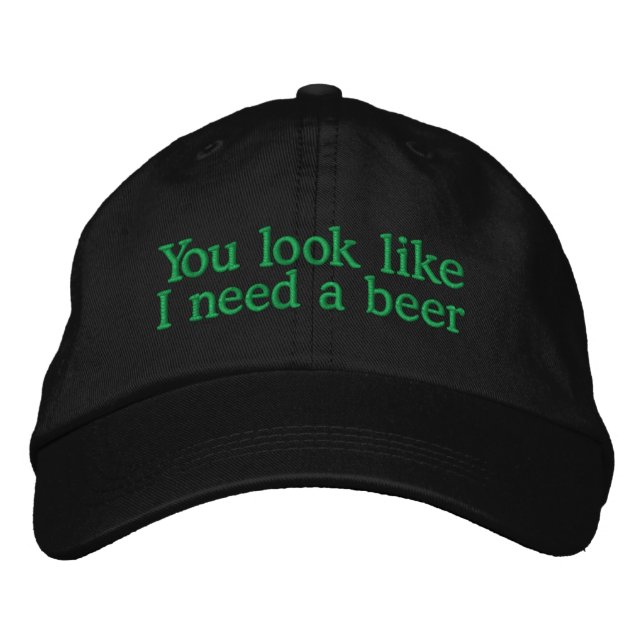 Casquette Brodée Vous regardez comme j'ai besoin d'une bière (Devant)