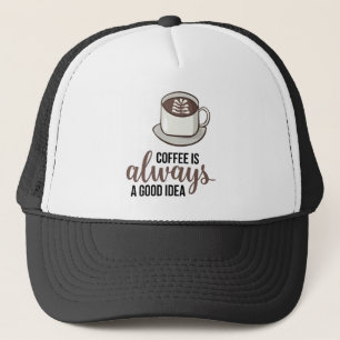 Casquette Café toujours bonne idée