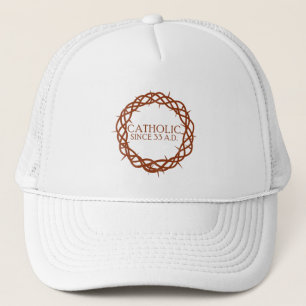 Casquette Catholique depuis 33 A.D.