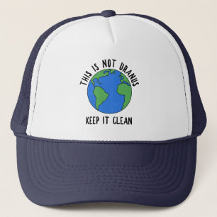 Casquette Ce N'Est Pas De L'Uranus, Gardez-Le Propre