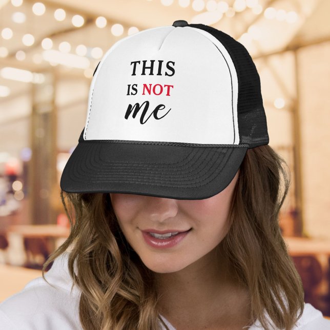Casquette Ce n'est pas moi | Typographie humoristique branch (Trendy Humorous Modern Typography Funny Saying Trucker Hat)