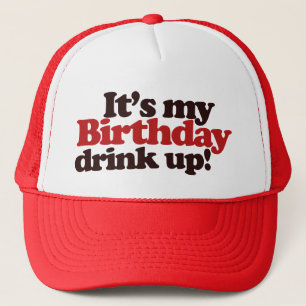 Casquette C'est mon Anniversaire Boire Up ! C'est une fête d