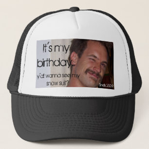 Casquette C'est mon anniversaire…, vous veulent au Se…