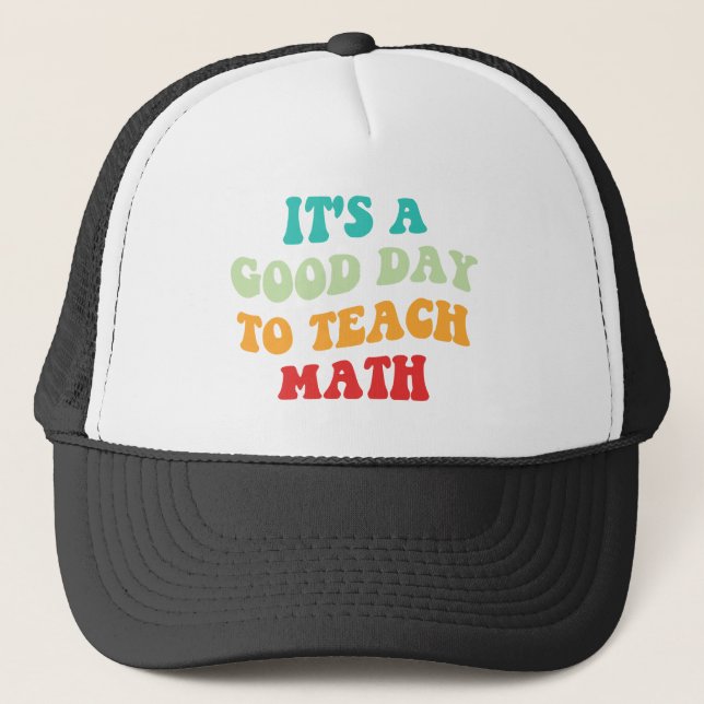 Casquette C'est un bon jour pour enseigner les mathématiques (Devant)