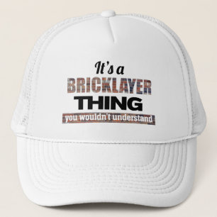 Casquette C'est une chose de Bricklayer que vous ne comprend