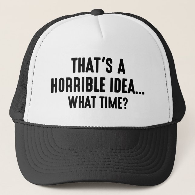 Casquette C'est une idée horrible (Devant)