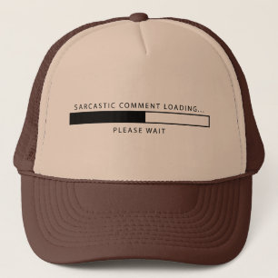 Casquette Chargement sarcastique de commentaire