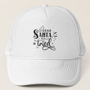Casquette Cher Père Noël, J'Ai Vraiment Essayé   Noël drôle