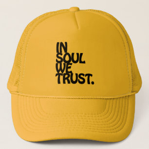 Casquette Chez Soul, Nous Avons Confiance.