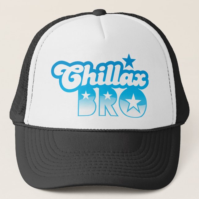 Casquette Chillax Bro !  DÉTENDEZ ET REFROIDISSEZ le frère (Devant)