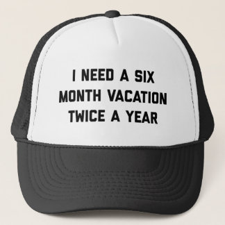 Casquette Citation amusante de vacances de six mois