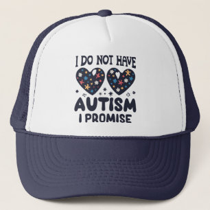Casquette Citation Drôle Autisme Je N'Ai Pas D'Autisme Je Pr
