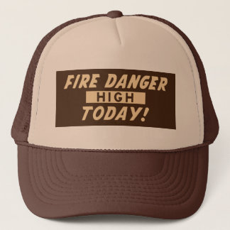 Casquette Danger du feu haut aujourd'hui ! Empêchez les feux