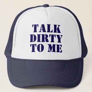 Casquette de routier 'Parle-moi salement'