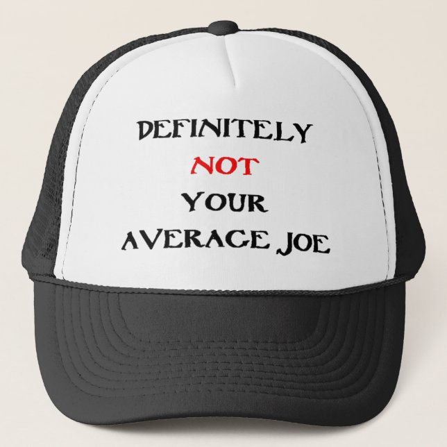 CASQUETTE DÉFINITIVEMENT PAS VOTRE "JOE MOYENNE" (Devant)