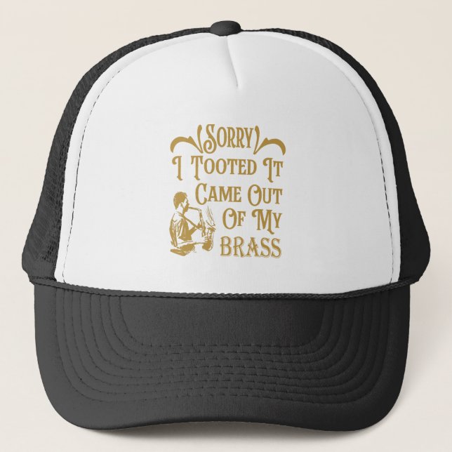 Casquette Désolé De L'Avoir Sorti De Mon Laiton, Saxophone (Devant)