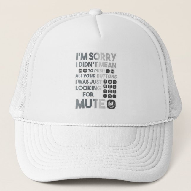 Casquette Désolé de ne pas avoir voulu pousser vos boutons G (Devant)