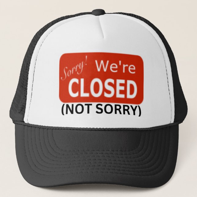 Casquette Désolé... Nous sommes fermés (non Désolé) (Devant)