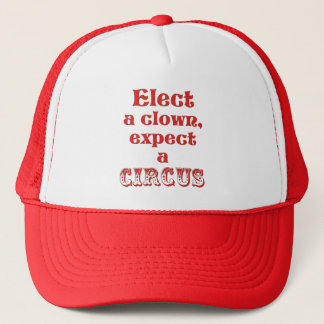 Casquette Élisez un clown, attendez un cirque ! Anti atout