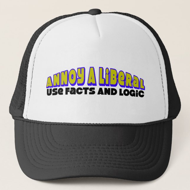 Casquette Ennuyez un libéral : Employez les faits et la (Devant)