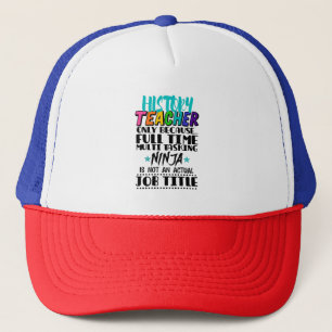 Casquette Enseignant d'historique uniquement parce qu'une tâ