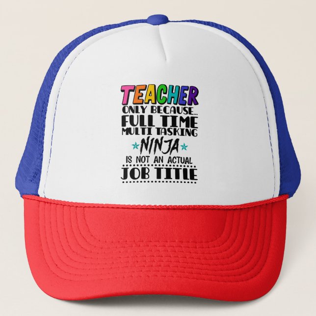 Casquette Enseignant uniquement parce que Ninja multitâche à (Devant)