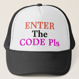 Casquette Entrez Le Code Pls Trucker Hat