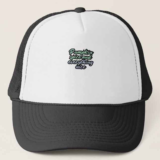 Casquette Épice citrouille Et Tout Nice - Citation Mème Pour (Devant)