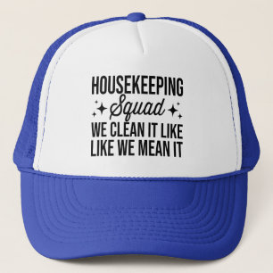 Casquette Équipe D'Entretien Nous Le Nettoyons Comme Nous Le