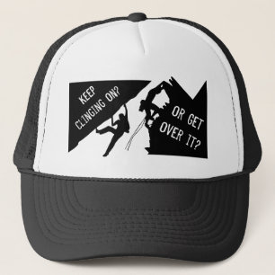 Casquette Escalade - Continuez à vous Accrocher ou Passez à