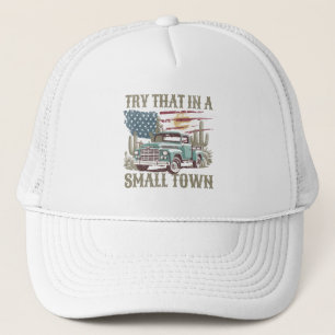 Casquette Essayez ça dans une petite ville