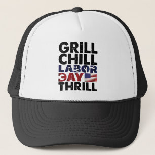 Casquette Etats-Unis Grill Chill Fête du Travail Thrill BBQ 