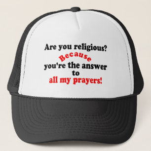 Casquette 😁 ✔ êtes-vous religieuse ? Parce que...