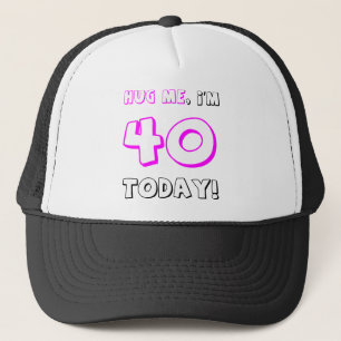 Casquette Étreignez-moi, je suis 40 aujourd'hui !