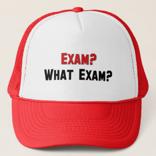 Casquette Examen ? Quel examen ?