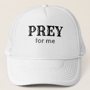 Casquette Exercice de nouveauté amusant PREY POUR MOI