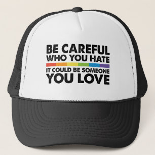 Casquette Faites attention à qui vous haïssez Rainbow Gay pr