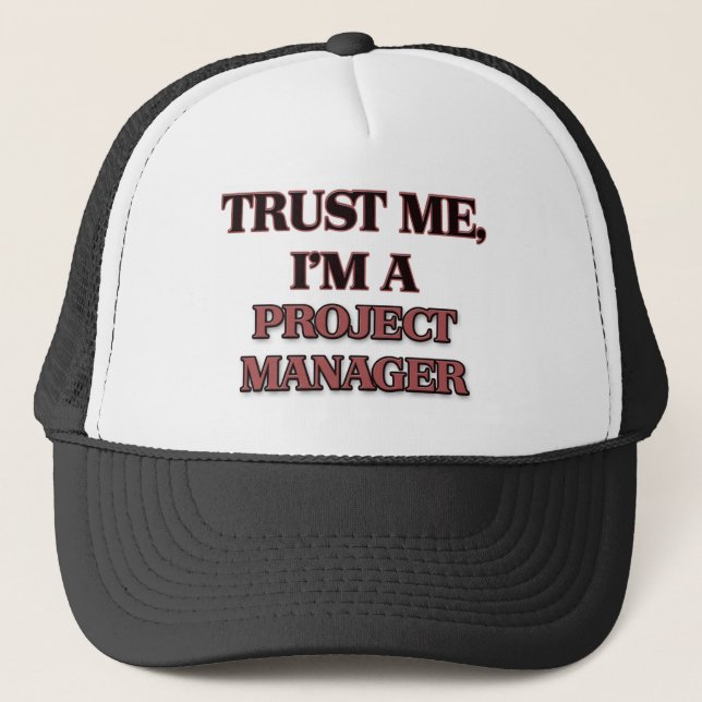 Casquette Faites-moi confiance je suis UN CHEF DE PROJET (Devant)