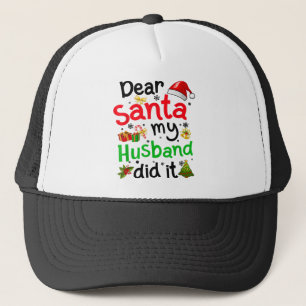 Casquette Family Funny Dear Santa My Husband Did It Christma