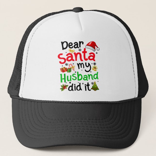 Casquette Family Funny Dear Santa My Husband Did It Christma (Devant)
