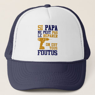 Casquette Fête des Pères - Si Papa ne peut Réparer