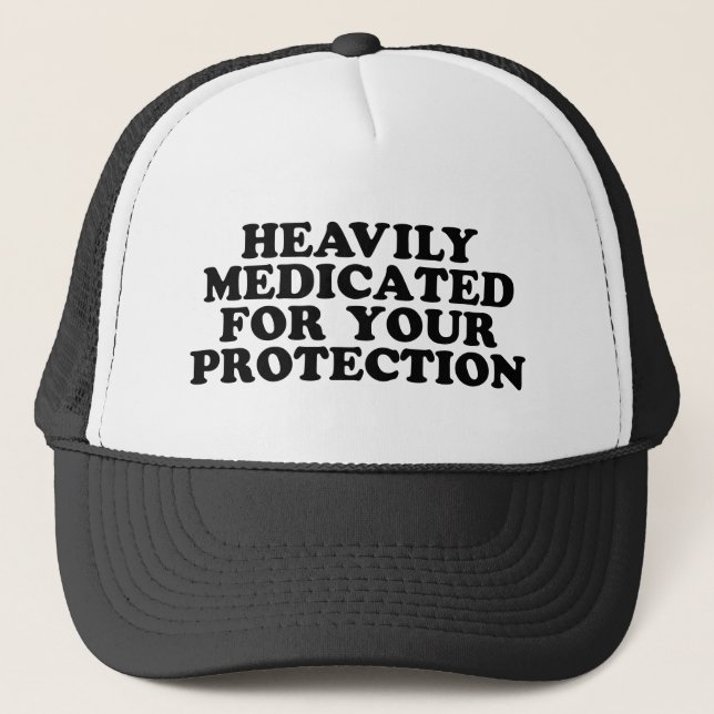 Casquette Fortement traité avec des médicaments pour votre (Devant)