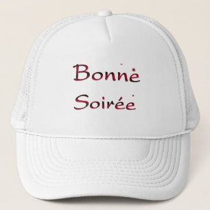 Casquette Français : Chapeau de camion Bonne Soiree