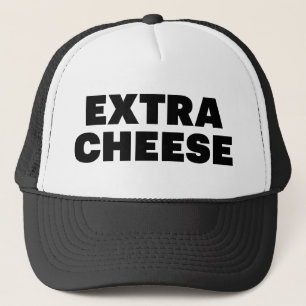 Casquette FROMAGE SUPPLÉMENTAIRE slogan amusant camionneur c
