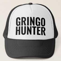 Casquette Funny Trucker Hat: "GRINGO HUNTER"