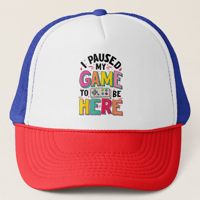 Casquette Gamer Girl J'Ai Suspendu Mon Jeu Pour Être Ici Vid (Devant)