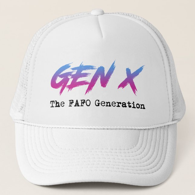 Casquette Gen X - The FAFO Generation (Devant)